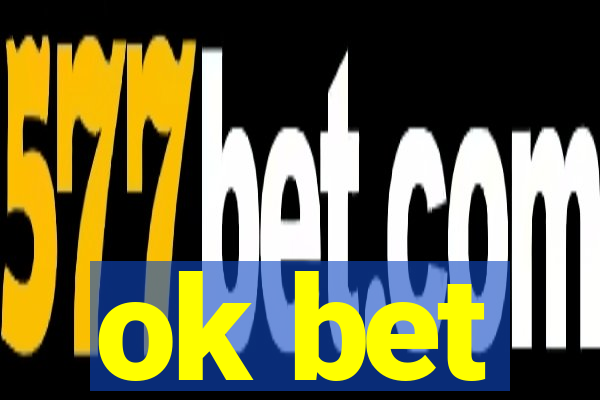 ok bet